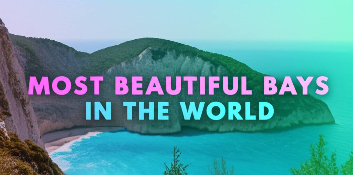 زیباترین خلیج ها در جهان