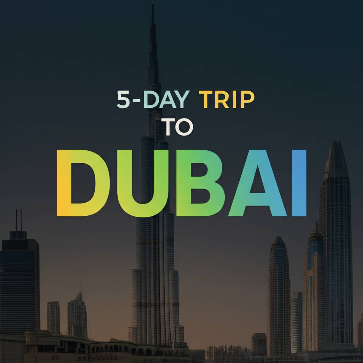 سفر ۵ روزه به دبی