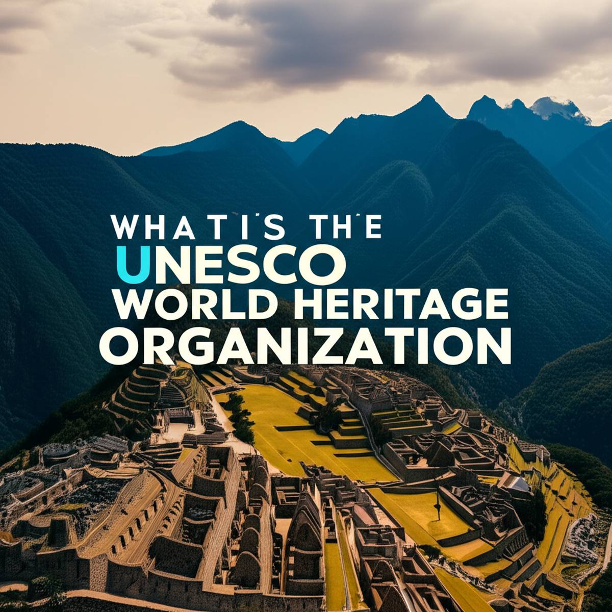سازمان میراث جهانی یونسکو چیست؟