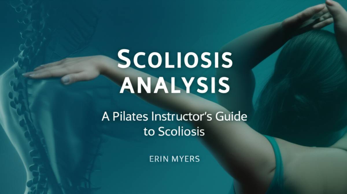 نکات کلیدی تجزیه و تحلیل اسکولیوز (ارین مایرز) برای پیلاتس