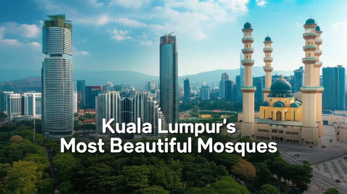 زیباترین و بهترین مساجد کوالالامپور: راهنمای کامل بازدید