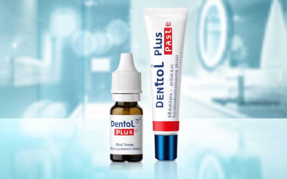 دنتول پلاس: نقد و بررسی جامع قطره خوراکی و خمیر دنتول